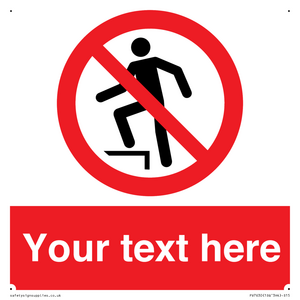 Custom prohibition no stepping on surface